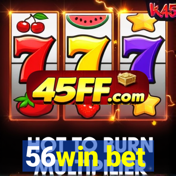 56win bet